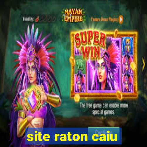 site raton caiu